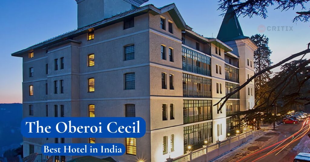 The Oberoi Cecil Best Hotel in India