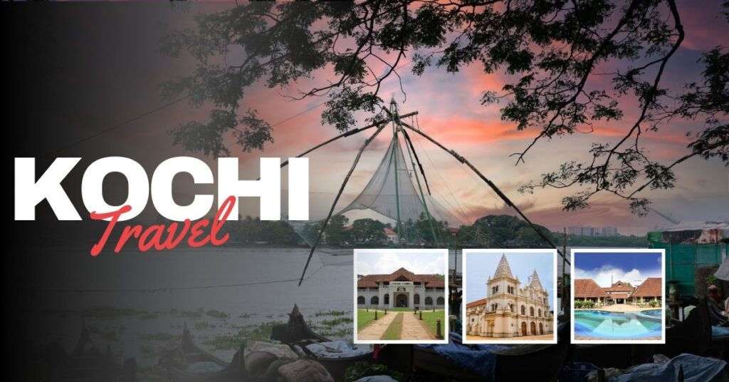 Kochi Travels Best visit Places in India