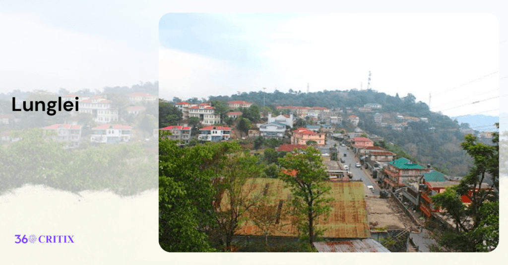 Best places to visit in Mizoram 10 Lunglei
