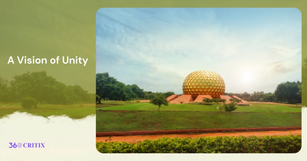 A Full Day Guide for Pondicherry Day Trip 7 A Vision of Unity